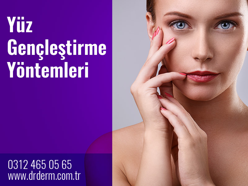 Yüz Gençleştirme Yöntemleri