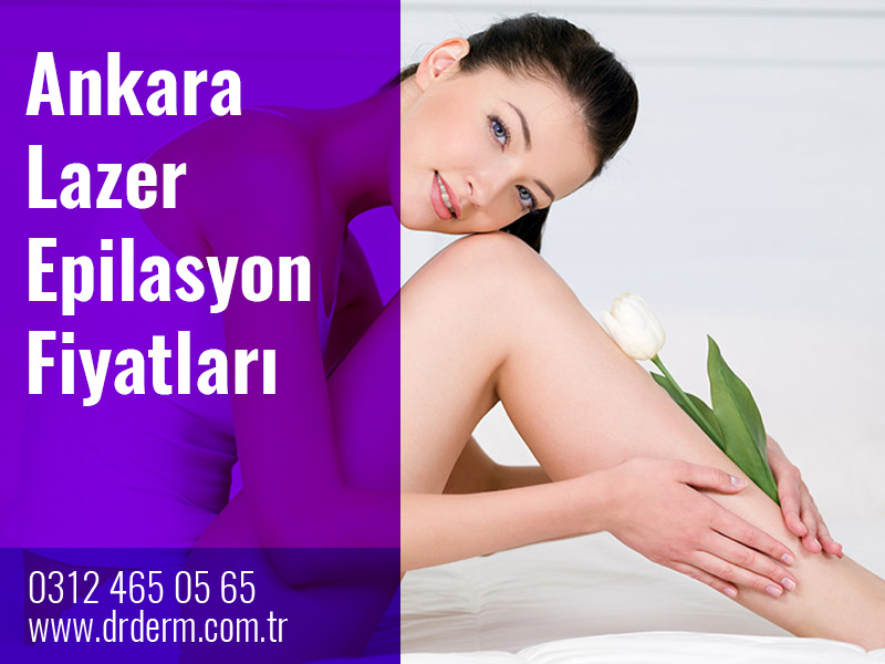 Ankara Lazer Epilasyon Fiyatları